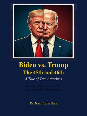 cover image of Biden vs. Trump the 45th and 46th